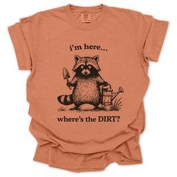 Wheres The Dirt T Shirt Gift For Gardener