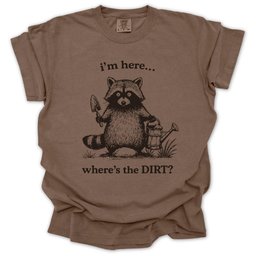 Wheres The Dirt T Shirt Gift For Gardener