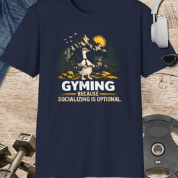 Gyming Because Socializing Is T Shirt Gift For Fitness Lover