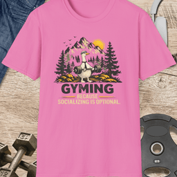 Gyming Because Socializing Is T Shirt Gift For Fitness Lover