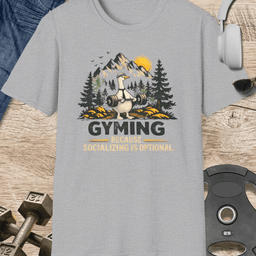 Gyming Because Socializing Is T Shirt Gift For Fitness Lover