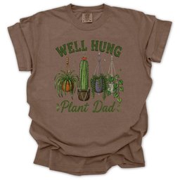 Plant Dad Well Hung T Shirt Gift For Dad
