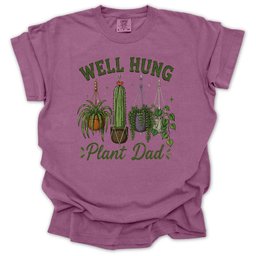 Plant Dad Well Hung T Shirt Gift For Dad