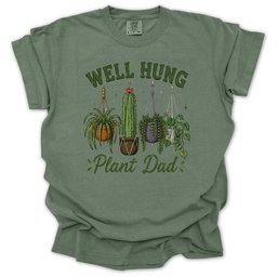 Plant Dad Well Hung T Shirt Gift For Dad