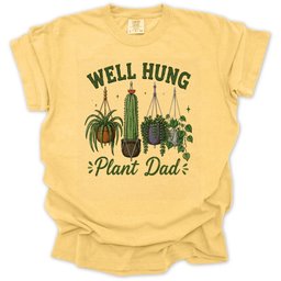 Plant Dad Well Hung T Shirt Gift For Dad