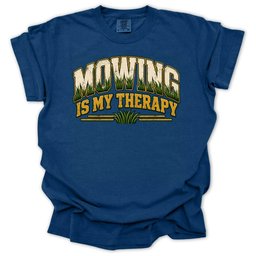 Mowing Is My Therapy T Shirt Gift For Gardener