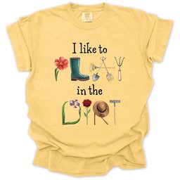 I Like To Play In The Dirt T Shirt Gift For Gardener