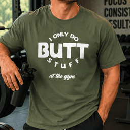 Butt Stuff T Shirt Gift For Fitness Lover