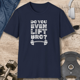 Lift Bro T Shirt Gift For Fitness Lover