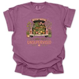 I Was Left Unsupervised T Shirt Gift For Gardener
