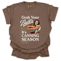 Grab Your Balls T Shirt Gift For Gardener