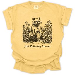 Just Puttering Around T Shirt Gift For Gardener