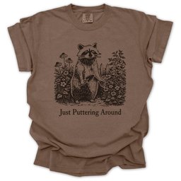 Just Puttering Around T Shirt Gift For Gardener