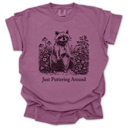 Just Puttering Around T Shirt Gift For Gardener