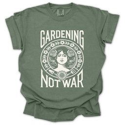 Gardening Not War T Shirt Gift For Gardener