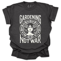 Gardening Not War T Shirt Gift For Gardener