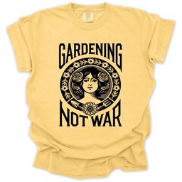 Gardening Not War T Shirt Gift For Gardener