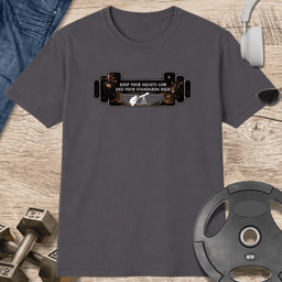 Keep Your Squat Low Barbell T Shirt Gift For Fitness Lover