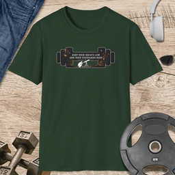 Keep Your Squat Low Barbell T Shirt Gift For Fitness Lover