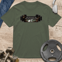Keep Your Squat Low Barbell T Shirt Gift For Fitness Lover
