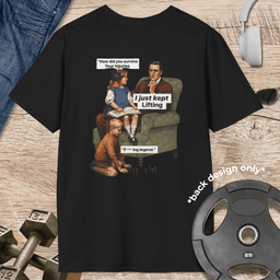 I Just Kept Lifting Vintage Memes T Shirt Gift For Fitness Lover