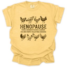 Henopause T Shirt Gift For Gardener