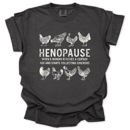 Henopause T Shirt Gift For Gardener