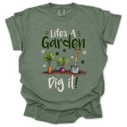 Lifes A Garden Dig IT T Shirt Gift For Gardener
