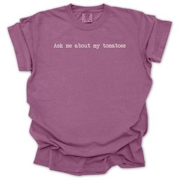 Ask Me About My Tomatoes T Shirt Gift For Gardener