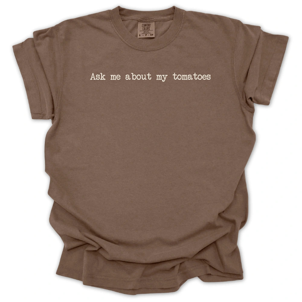 Ask Me About My Tomatoes T Shirt Gift For Gardener