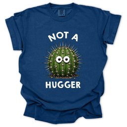 Not A Hugger Cactus T Shirt Gift For Gardener