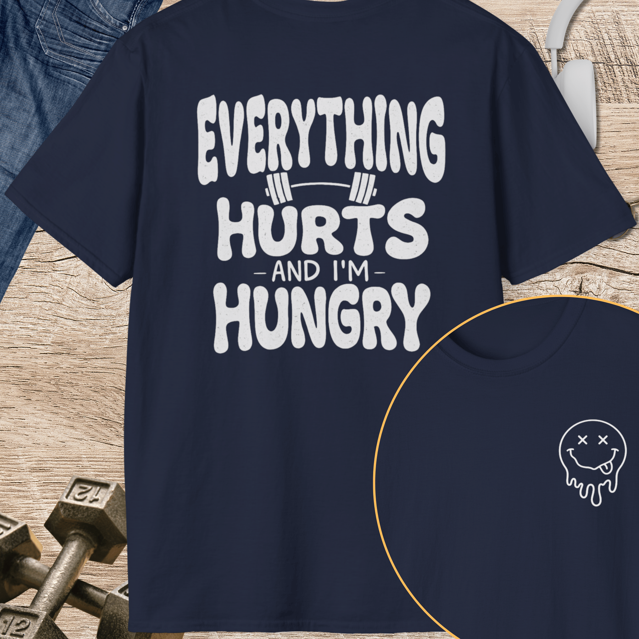 Everything Hurts And Im Hungry T Shirt Gift For Fitness Lover