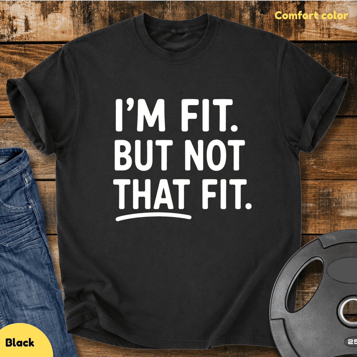 Im Fit But Not That Fit Vintage Wash T Shirt Gift For Fitness Lover