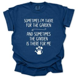 Garden For Me T Shirt Gift For Gardener