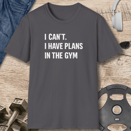 Gym Plans T Shirt Gift For Fitness Lover