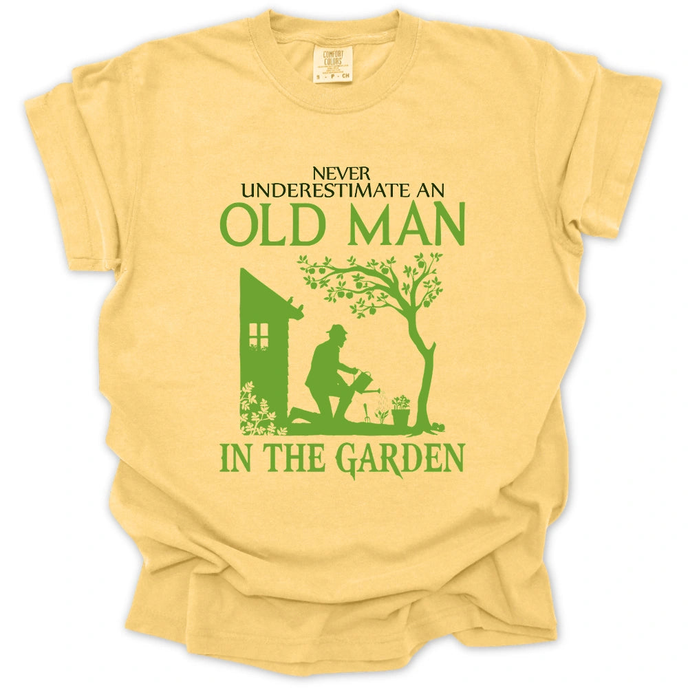 Never Underestimate An Old Man T Shirt Gift For Gardener