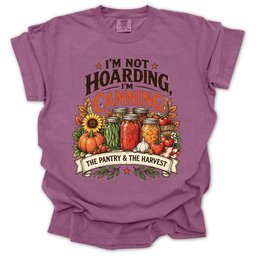 Im Not Hoarding Im Canning T Shirt Gift For Gardener