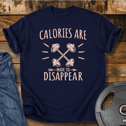 Calories Are Made To Disappear Vintage Wash T Shirt Gift For Fitness Lover