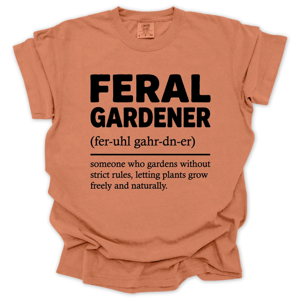Feral Gardener Definition T Shirt Gift For Gardener