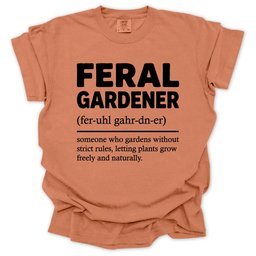 Feral Gardener Definition T Shirt Gift For Gardener