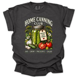 Home Canning Club T Shirt Gift For Gardener