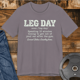 Leg Day Crawl Home T Shirt Gift For Fitness Lover