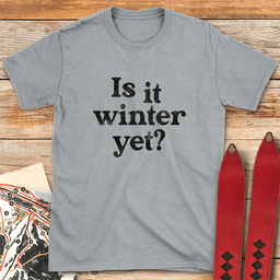 Winter Yet T Shirt Gift For Skier