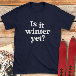 Winter Yet T Shirt Gift For Skier