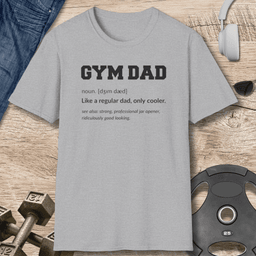 Gym Dad Definition T Shirt Gift For Dad