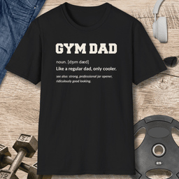 Gym Dad Definition T Shirt Gift For Dad