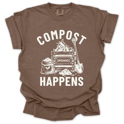 Compost Happens T Shirt Gift For Gardener