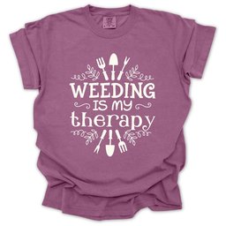 Weeding Is My Therapy T Shirt Gift For Gardener