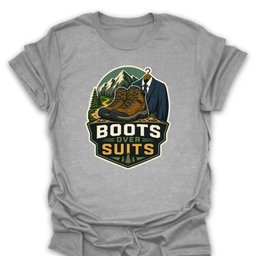 Boots Over Suits T Shirt Gift For Hiker