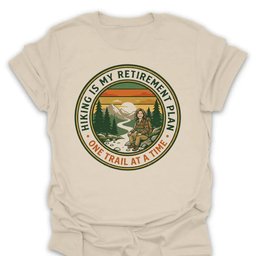 My Trail Retirement Plan T Shirt Gift For Hiker